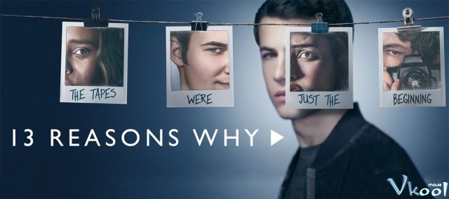 Xem Phim 13 Lý Do Tại Sao Phần 2 - 13 Reasons Why Season 2 - Vkool.TV - Ảnh 1