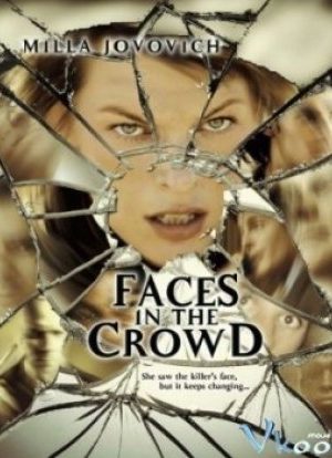 Khuôn Mặt Tên Sát Nhân - Faces In The Crowd