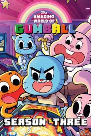 Thế Giới Kì Diệu Của Gumball 3 - The Amazing World Of Gumball Season 3