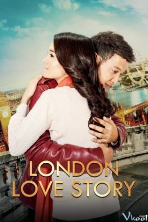 Chuyện Tình London - London Love Story