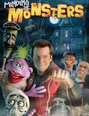 Để Mắt Tới Lũ Quỷ - Jeff Dunham: Minding The Monsters