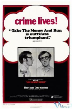 Cầm Tiền Và Chạy - Take The Money And Run