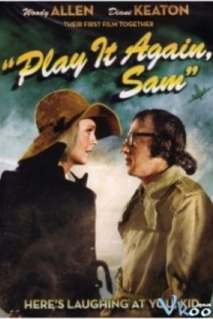 Yêu Thương Lần Nữa - Play It Again, Sam