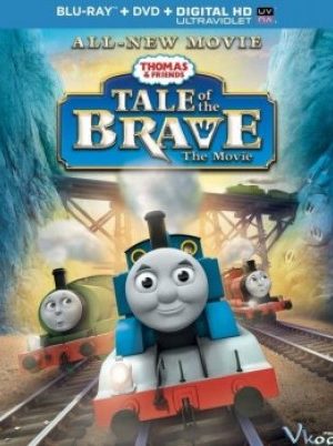 Huyền Thoại Lòng Dũng Cảm - Thomas &amp; Friends: Tale Of The Brave