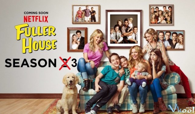 Xem Phim Gia Đình Fuller Phần 3 - Fuller House Season 3 - Vkool.TV - Ảnh 1