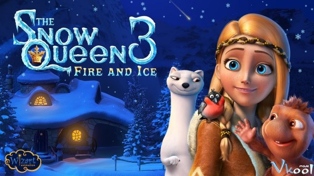 Xem Phim Nữ Hoàng Tuyết 3: Lửa Và Băng - The Snow Queen 3 - Vkool.TV - Ảnh 1