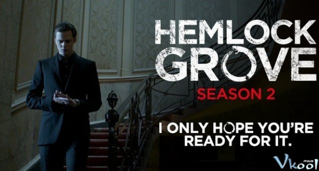 Xem Phim Thị Trấn Hemlock Grove 2 - Hemlock Grove Season 2 - Vkool.TV - Ảnh 1