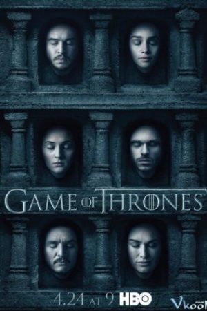 Cuộc Chiến Ngai Vàng Phần 6 - Game Of Thrones Season 6