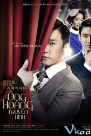 Ông Hoàng Phim Truyền Hình - The King Of Dramas