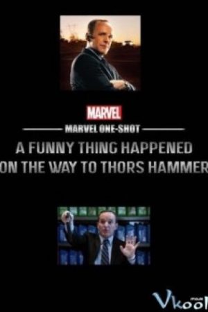 Đặc Vụ Coulson - Marvel One-shot - A Funny Thing Happened On The Way To Thor's Hammer