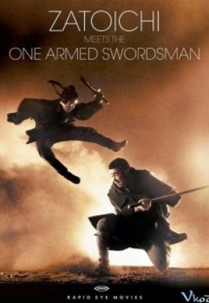 Độc Thủ Đại Hiệp Gặp Hiệp Sĩ Mù - Zatoichi Meets The One Armed Swordsman