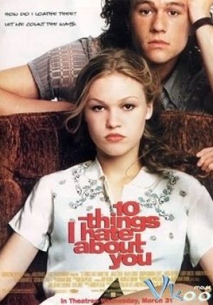 10 Điều Em Ghét Anh - 10 Things I Hate About You