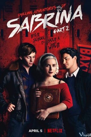 Những Cuộc Phiêu Lưu Rùng Rợn Của Sabrina 2 - Chilling Adventures Of Sabrina Season 2