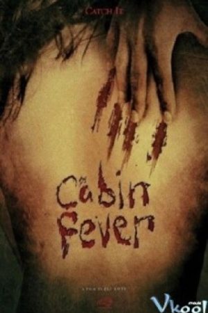Trạm Dừng Tử Thần - Cabin Fever
