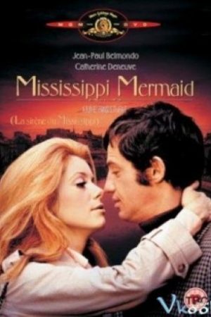 Nàng Tiên Cá Sông Mississippi - Mississippi Mermaid