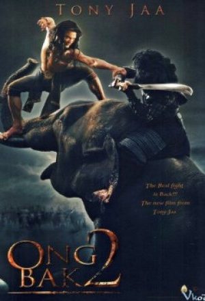 Truy Tìm Tượng Phật 2 - Ong Bak 2