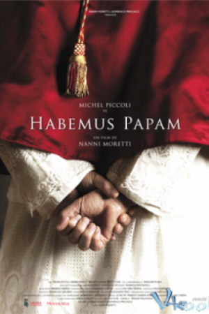 Ta Đã Có Giáo Hoàng - Habemus Papam, We Have A Pope