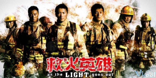 Xem Phim Anh Hùng Hỏa Tuyến - As The Light Goes Out - Vkool.TV - Ảnh 1