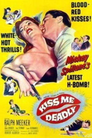 Nụ Hôn Tử Thần - Kiss Me Deadly