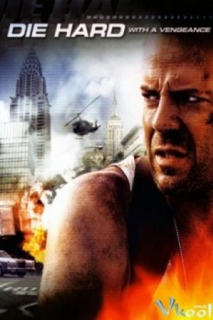 Đương Đầu Với Thử Thách 3: Báo Thù - Die Hard: With A Vengeance
