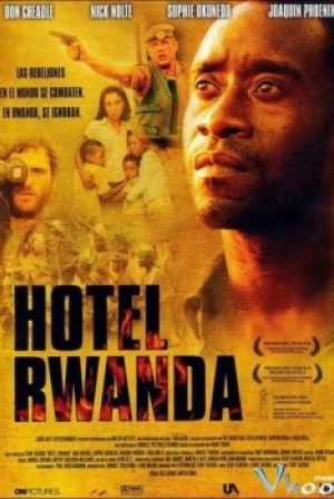 Khách Sạn Cứu Nạn - Hotel Rwanda