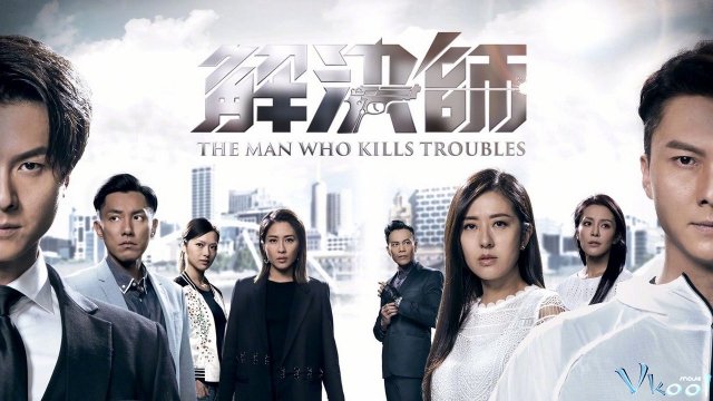 Xem Phim Giải Quyết Sư - The Man Who Kills Troubles - Vkool.TV - Ảnh 1