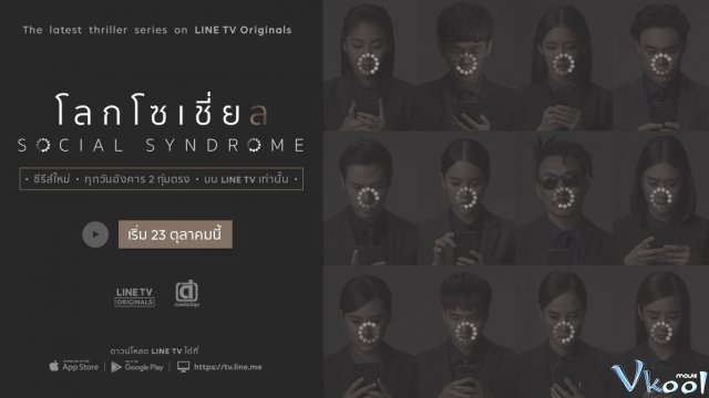 Xem Phim Hội Chứng Thế Giới Ảo - Social Syndrome - Vkool.TV - Ảnh 1