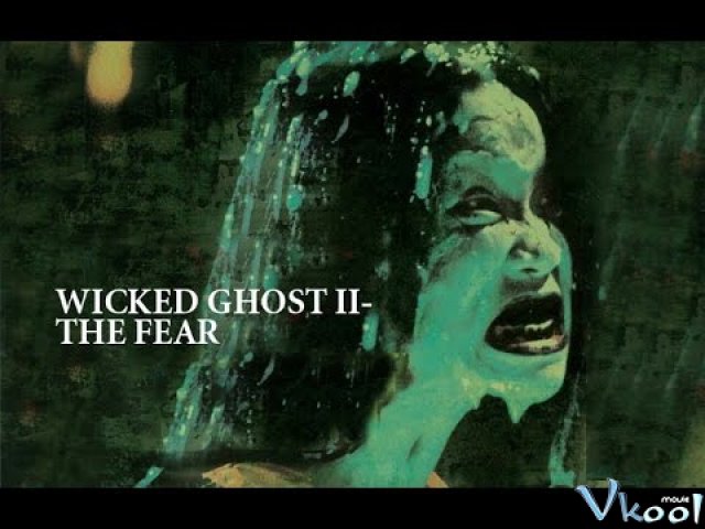 Xem Phim Lời Nguyền Ma Xó 2 - A Wicked Ghost 2: The Fear - Vkool.TV - Ảnh 1