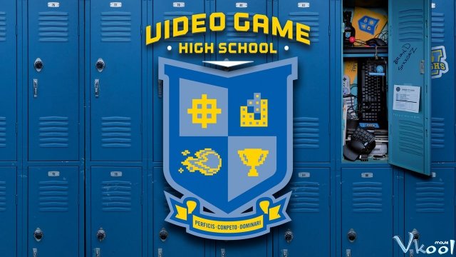 Xem Phim Trường Thpt Điện Tử - Video Game High School - Vkool.TV - Ảnh 1