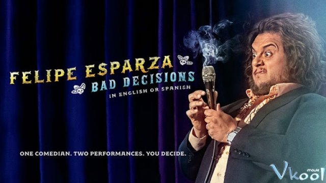 Xem Phim Felipe Esparza: Quyết Định Tồi - Felipe Esparza: Bad Decisions - Vkool.TV - Ảnh 1