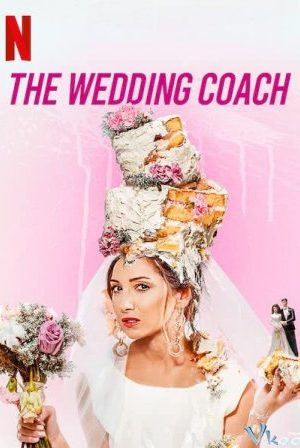 Kết Hôn Hay Đem Chôn - The Wedding Coach