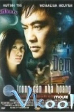 Đêm Trong Căn Nhà Hoang - Đêm Trong Căn Nhà Hoang
