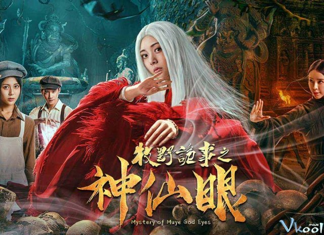 Xem Phim Chuyện Thần Bí Của Mục Dã: Thần Tiên Nhãn - Mystery Of Muye: God Eyes - Vkool.TV - Ảnh 1