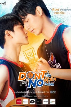 Khi Trái Tim Gần Nhau - Don't Say No The Series