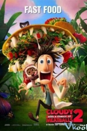 Mưa Thịt Viên 2 - Cloudy With A Chance Of Meatballs 2