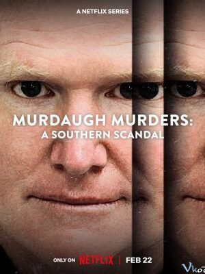 Vụ Sát Hại Nhà Murdaugh: Bê Bối Tại South Carolina – Murdaugh Murders: A Southern Scandal