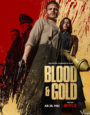 Máu Và Vàng - Blood &amp; Gold