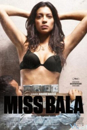 Hoa Hậu Bala - Miss Bala