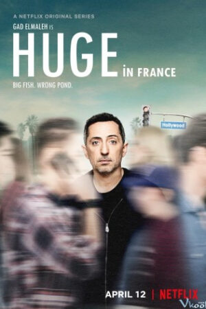 Nổi Tiếng Đất Pháp - Huge In France