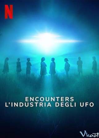 Bắt Gặp Ufo - Encounters