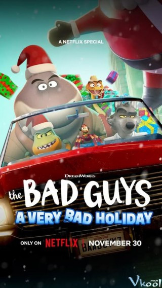 Những Kẻ Xấu Xa: Một Giáng Sinh Rất Xấu Xa - The Bad Guys: A Very Bad Holiday