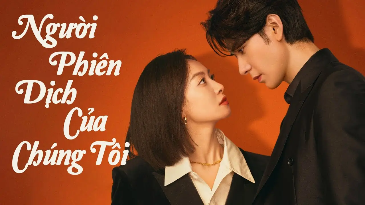 Phim Người Phiên Dịch Của Chúng Tôi
