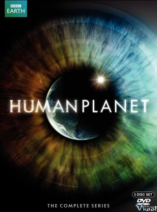 Hành Tinh Loài Người – Bbc: Human Planet