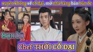 Phim Chef Thời Cổ Đại